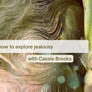 Explore Your Jealousy