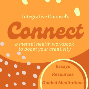 Connect: A Mental Health Workbook to Boost Your Creativity