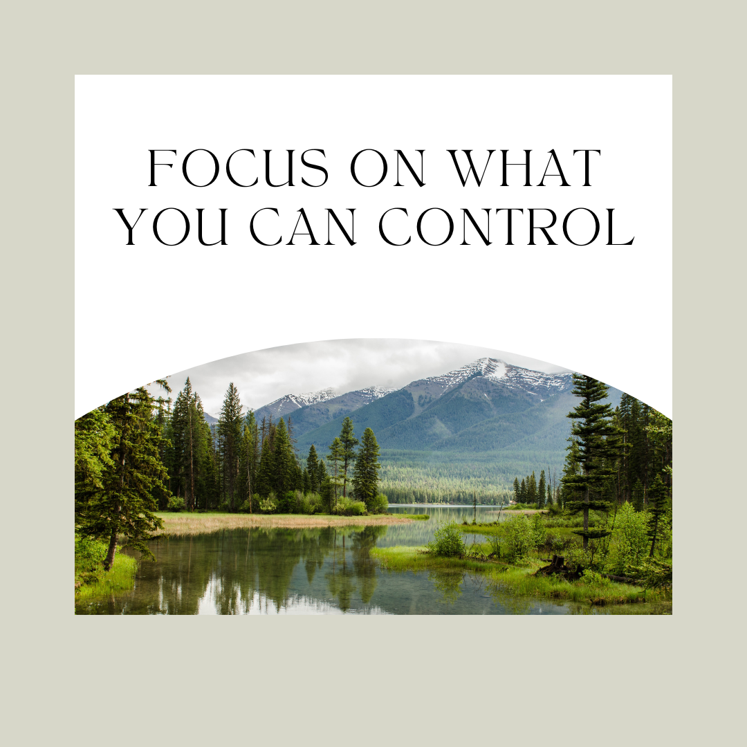 Read more about the article Focus on What You Can Control