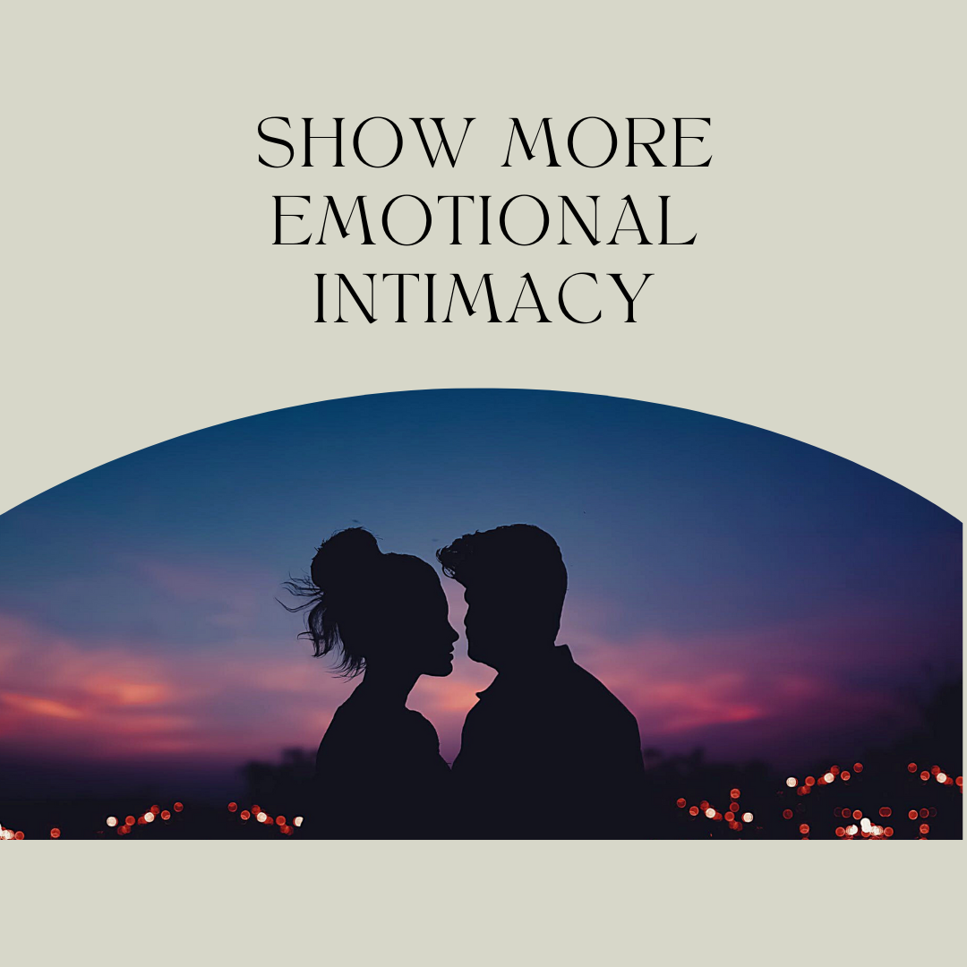 show more emotional intimacy