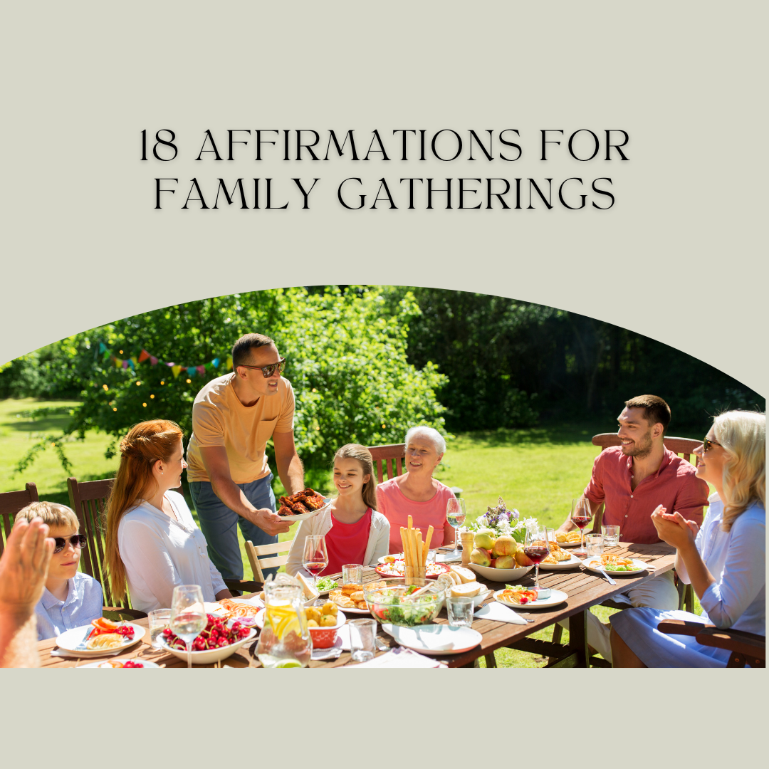 18 affirmations for family gatherings