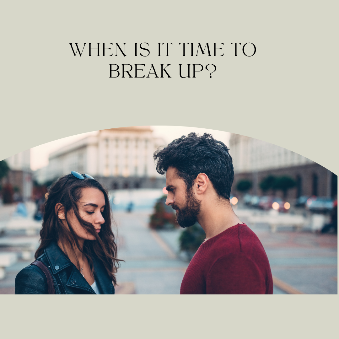 You are currently viewing When Is It Time to Break Up?